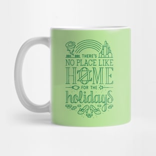 There's No Place Like Home for the Holidays - Oz Green Mug